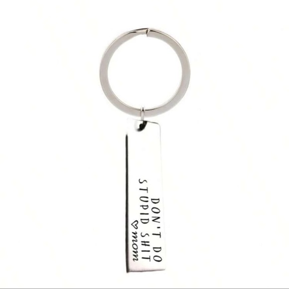 🪷NIP Silver Stainless Steel Keychain: Don't Do Stupid Sh*t Love Mom Key Chain - Picture 3 of 5